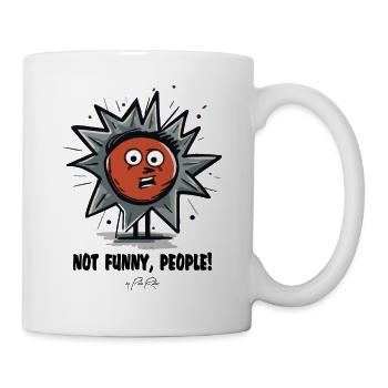 That's not funny, folks - Mug - white - Right