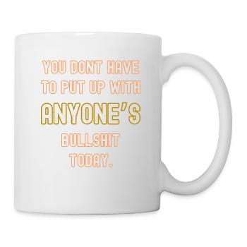 Kein Bullshit heute - Tasse - Weiß - Rechts