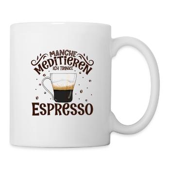 Meditieren und Espresso - Tasse - Weiß - Rechts