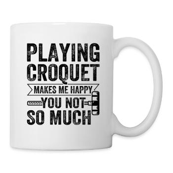 Jouer au croquet me rend heureux tu n’es pas si heureux - C - Mug blanc - blanc - Droite