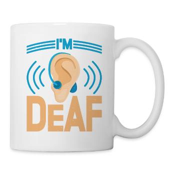 I'm Deaf 35 - Mug - white - Right