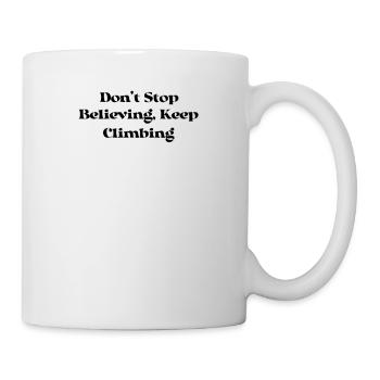Wandern - Don't Stop Believing, Keep Climbing - Tasse - Weiß - Rechts