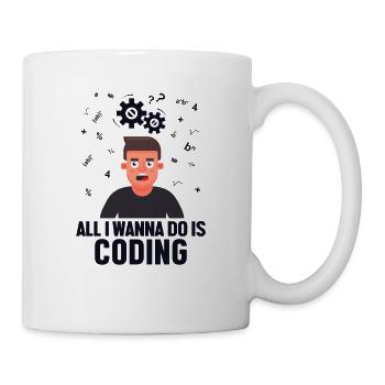 All I Wanna Do is Coding Developer Coder - Tasse - Weiß - Rechts