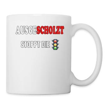 Ausgescholzt - stoppt die Ampel - Tasse - Weiß - Rechts