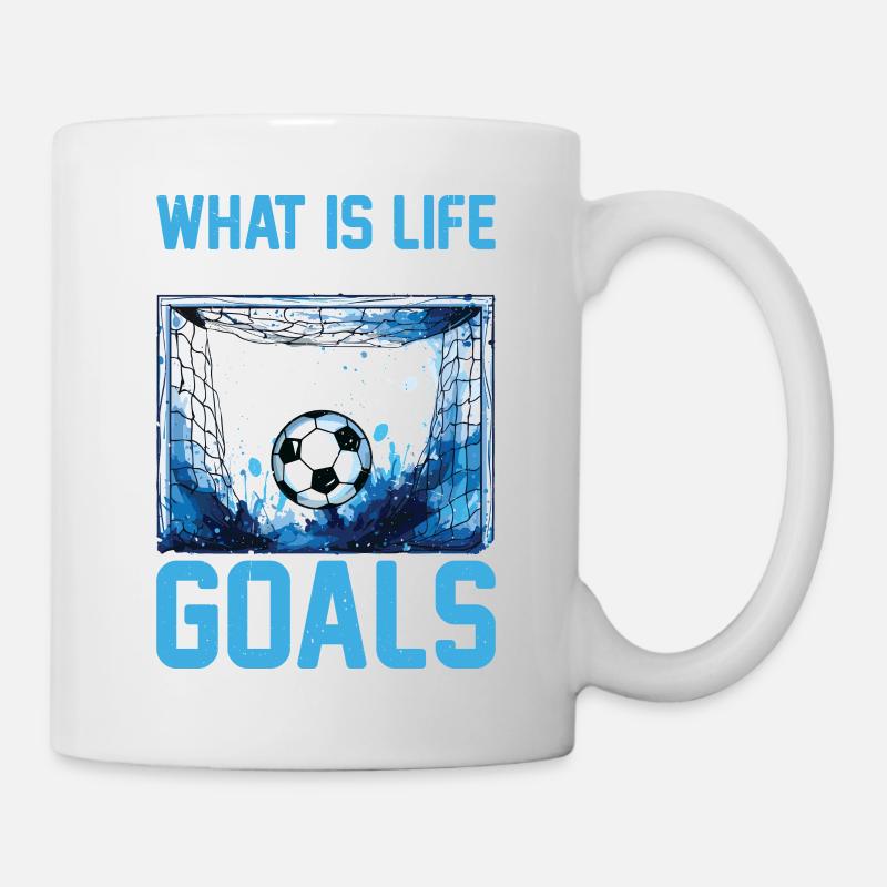 What Is Life Without Goals 13 - Tasse - Weiß