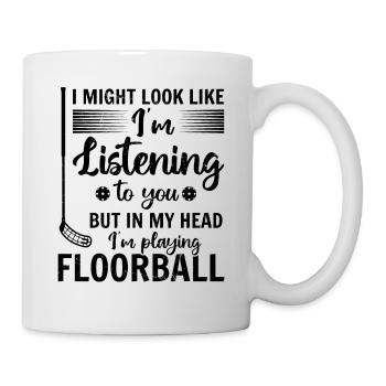 But In My Head I'm Playing Floorball - Mug - white - Right