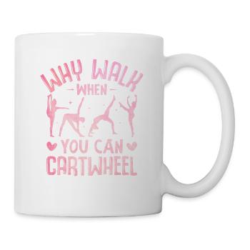 Why Walk When You Can Cartwheel - Mug - white - Right