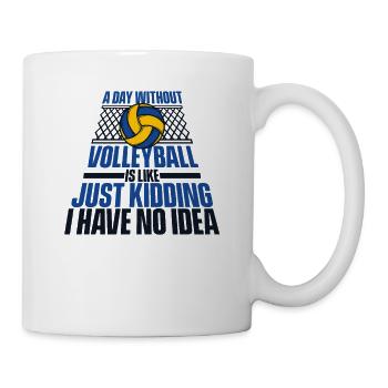 A Day Without Volleyball Is Like Volleyballfreak - Mug - white - Right