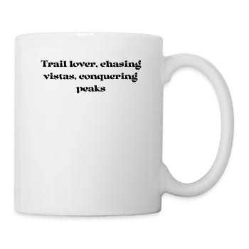 Hiking - Trail lover, chasing vistas, conquering - Mug - white - Right
