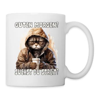 Lustiger Spruch, Guten Morgen? suchst du Streit? - Tasse - Weiß - Rechts