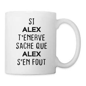 Si t'énerve sache que Alex - Mug blanc - blanc - Droite