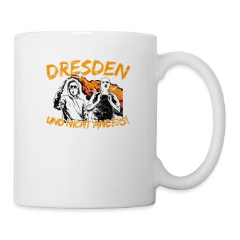 Dresden und nicht anders UPDATE - Tasse - Weiß - Rechts