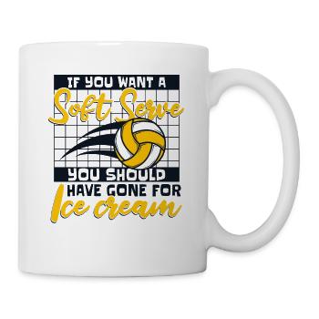 If You Want A Soft Serve Get Ice Cream Volleyball - Tasse - Weiß - Rechts