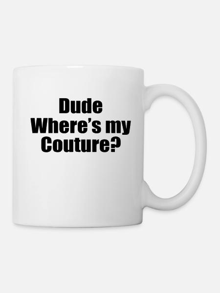 Citation sarcastique drôle Mec Où est ma couture - Mug blanc - blanc