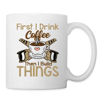 Coffee & Carpentry - Building Begins After Brewing - Tasse - Weiß - Rechts