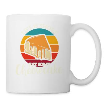 Life Is Short Eat Cheesecake Cake Saying - Mug - white - Right