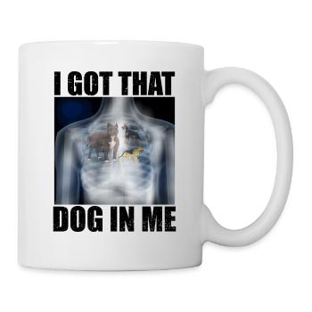 I Got that Dog in Me Xray Meme Funny - Mug - white - Right