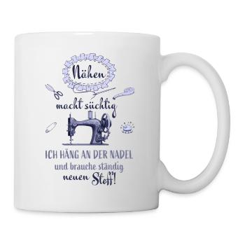 Nähen macht süchtig Schneider Näherin Schneiderin - Tasse - Weiß - Rechts