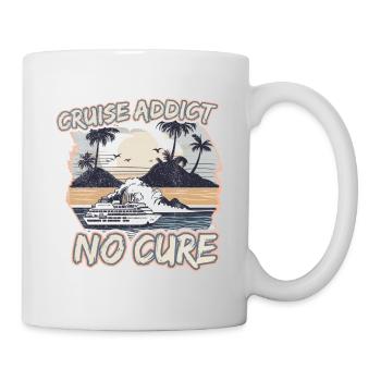 Cruise Addict, No Cure - Für Kreuzfahrt-Liebhaber - Tasse - Weiß - Rechts
