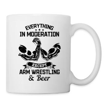Everything In Moderation Except Arm Wrestling And - Mug - white - Right