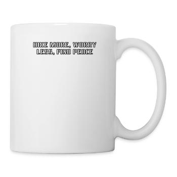 Wandern - Hike more, worry less, find peace - Tasse - Weiß - Rechts