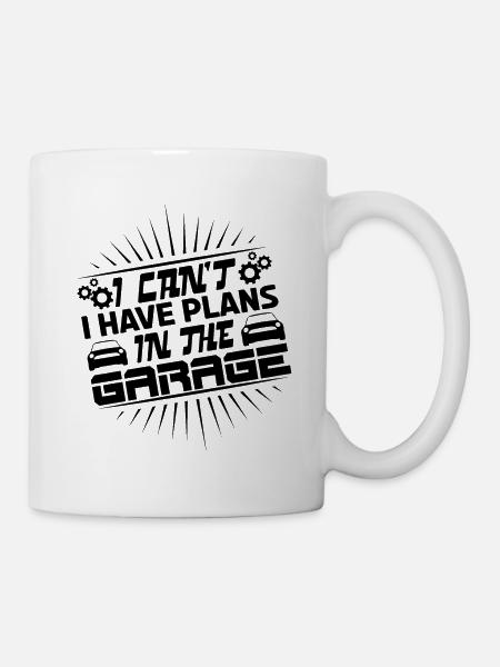 Ich kann nicht, ich habe Projekte in der Garage. - Tasse - Weiß
