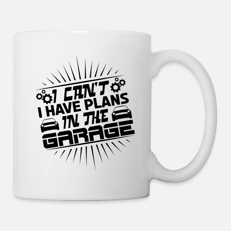 Ich kann nicht, ich habe Projekte in der Garage. - Tasse - Weiß