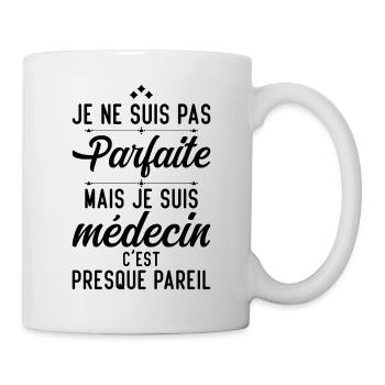 Je ne suis pas parfaite mais je suis médecin - Mug blanc - blanc - Droite