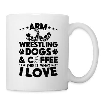 Arm Wrestling Dogs Coffee This Is What I Love - Ar - Tasse - Weiß - Rechts