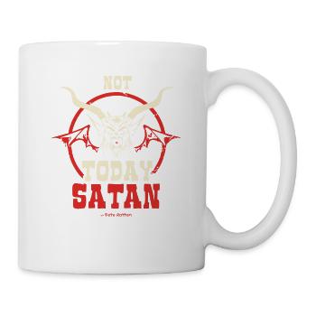 Not today, SATAN - Mug - white - Right