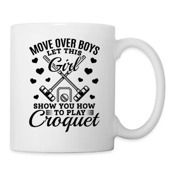 Move over boys let this girl show you how to play - Tasse - Weiß - Rechts