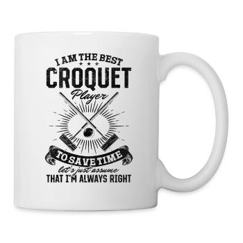 I am the best Croquet player to save time let's ju - Tasse - Weiß - Rechts