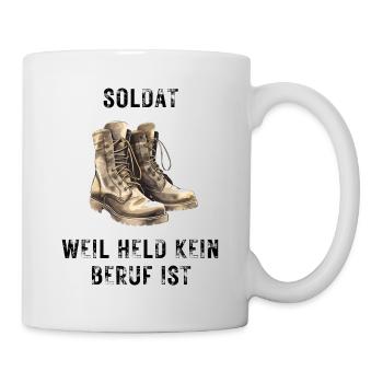 Soldat weil Held kein Beruf ist - Tasse - Weiß - Rechts