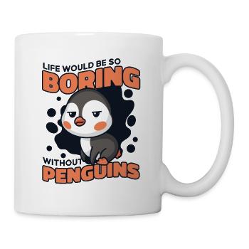 Life Would Be So Boring Without Penguins Seabird - Mug - white - Right