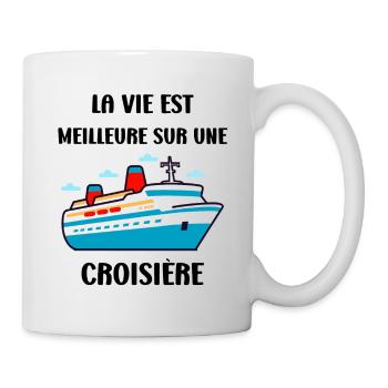 La vie est meilleure sur une Croisière - Mug blanc - blanc - Droite