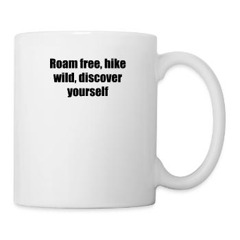 Hiking - Roam free, hike wild, discover yourself - Mug - white - Right