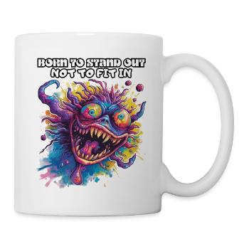 Born to Stand Out Not To Fit In, Being Different, Cool - Mug - white - Right