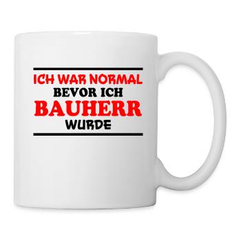 Bauherr Spruch Hausbau Richtfest Bauherr Geschenk - Tasse - Weiß - Rechts