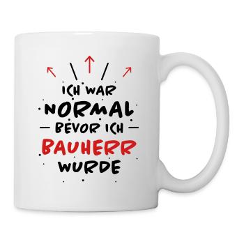 Bauherr Spruch Hausbau Richtfest Bauherr Geschenk - Tasse - Weiß - Rechts