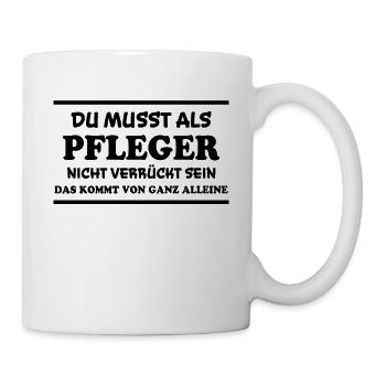 Pfleger Spruch Pflegekraft Lustig Pfleger Geschenk - Tasse - Weiß - Rechts