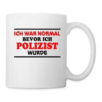 Polizist Spruch Polizei Lustiges Polizist Geschenk - Tasse - Weiß - Rechts