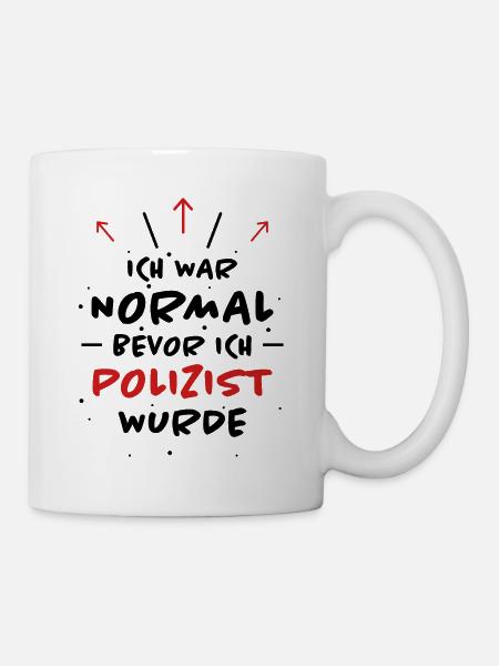 Polizist Spruch Polizei Lustiges Polizist Geschenk - Tasse - Weiß