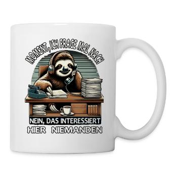 Moment Ich Frage Nach Faultier Call-Center - Tasse - Weiß - Rechts