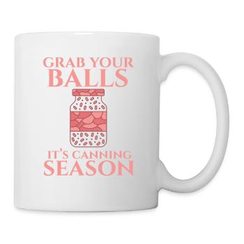 Grab Your Balls It's Canning Season Preserver - Mug - white - Right
