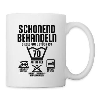 SCHONEND BEHANDELN 70 JAHRE ALT 70. GEBURTSTAG - Tasse - Weiß - Rechts