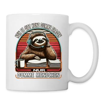 lustiger faLustiger Faultier Spruch keine dumme Fr - Tasse - Weiß - Rechts