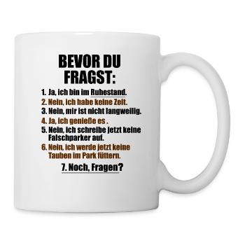 Ruhestand Renteneintritt Pensioner Rente lustiges - Tasse - Weiß - Rechts