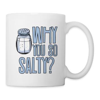 Why You So Salty 2 - Mug - white - Right