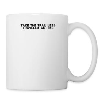 Hiking - Take the trail less traveled, go hike - Mug - white - Right