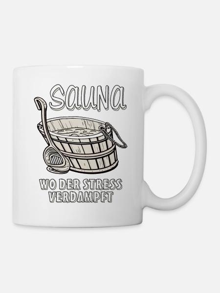 SAUNA WO DER STRESS VERDAMPFT - Tasse - Weiß